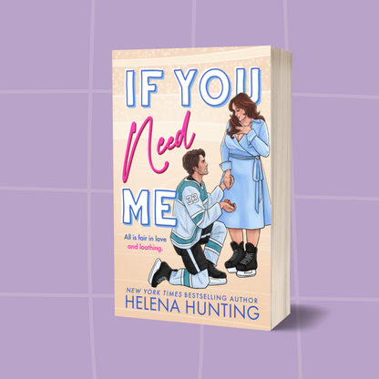 Royal City Romance Event  Preorder If You Need Me Standard paperback edition